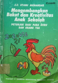 Image of Mengembangkan Bakat dan Kreativitas Anak Sekolah; petunjuk bagi para guru dan orang tua