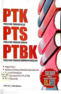 Image of PTK  Penelitian Tindakan Kelas PTS Penelitian Tindak Sekolah PTBK Penelitian Tindakan Bimbingan Konseling