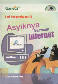 Image of Asyiknya Bermain Internet: Seri Pengetahuan ICT