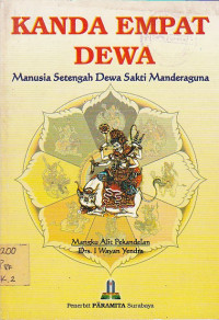 Image of KANDA EMPAT DEWA : Manusia setengah Dewa Sakti Manderaguna