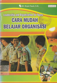 Image of Cara Mudah Belajar Organisasi (Leadeship and Organization for Teens)