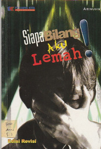 Image of SIAPA BILANG AKU LEMAH